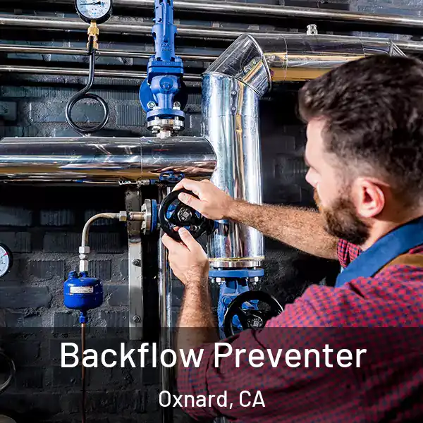  Backflow Preventer Oxnard, CA