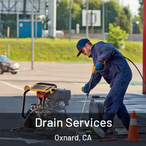  Drain Services Oxnard, CA