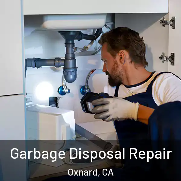  Garbage Disposal Repair Oxnard, CA