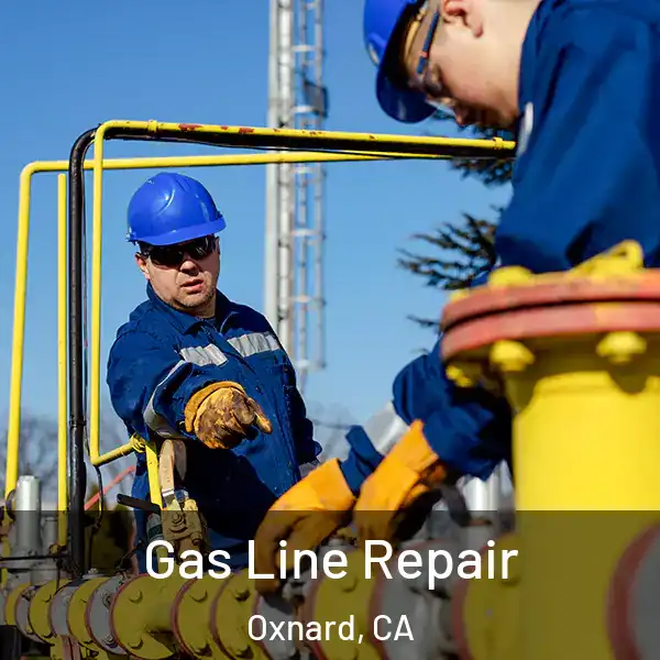  Gas Line Repair Oxnard, CA