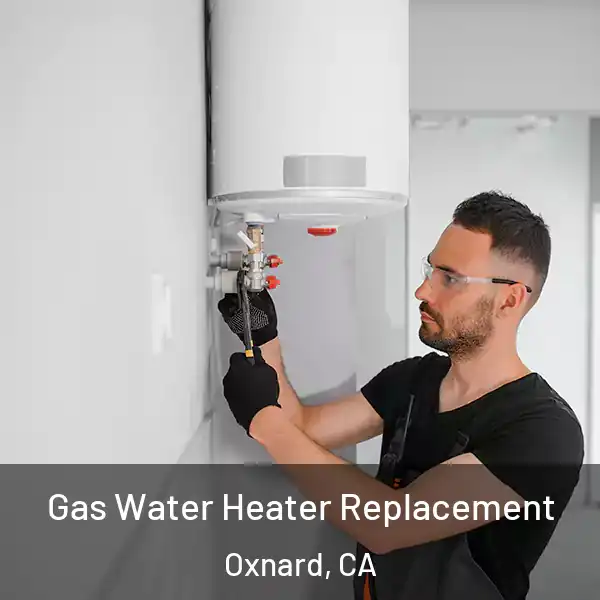  Gas Water Heater Replacement Oxnard, CA