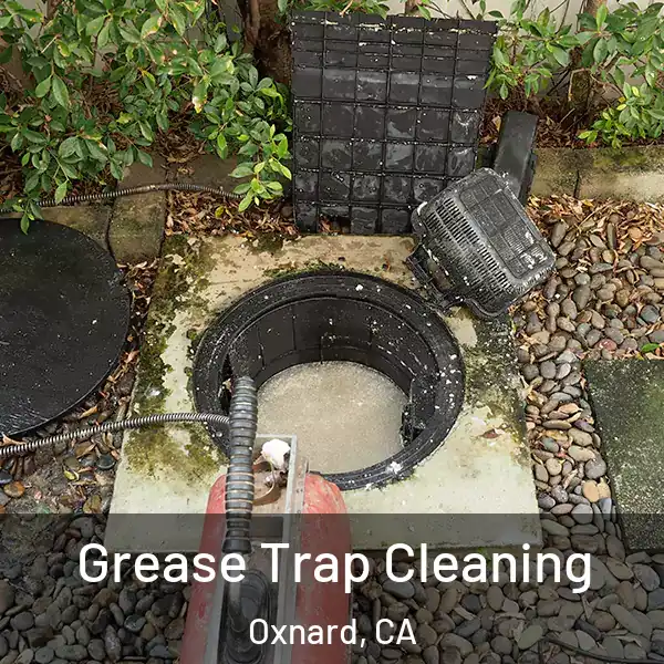  Grease Trap Cleaning Oxnard, CA
