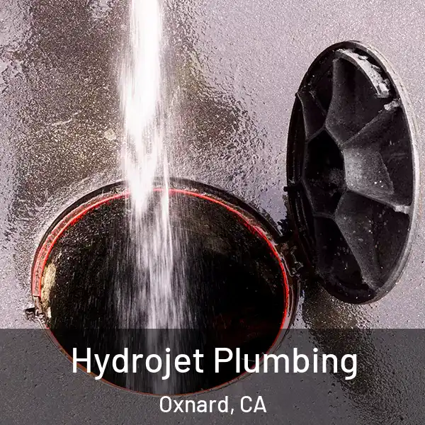  Hydrojet Plumbing Oxnard, CA