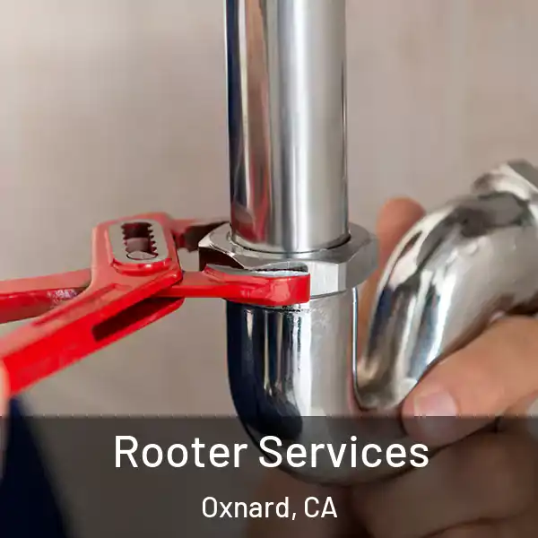  Rooter Services Oxnard, CA