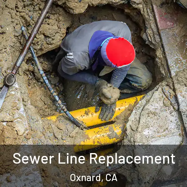  Sewer Line Replacement Oxnard, CA