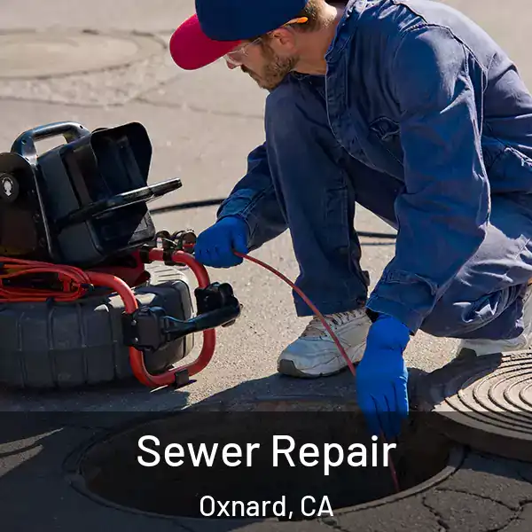  Sewer Repair Oxnard, CA