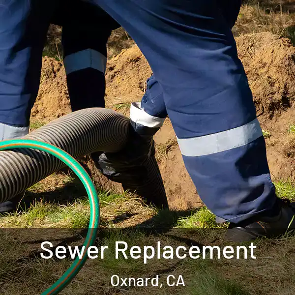  Sewer Replacement Oxnard, CA