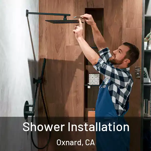  Shower Installation Oxnard, CA