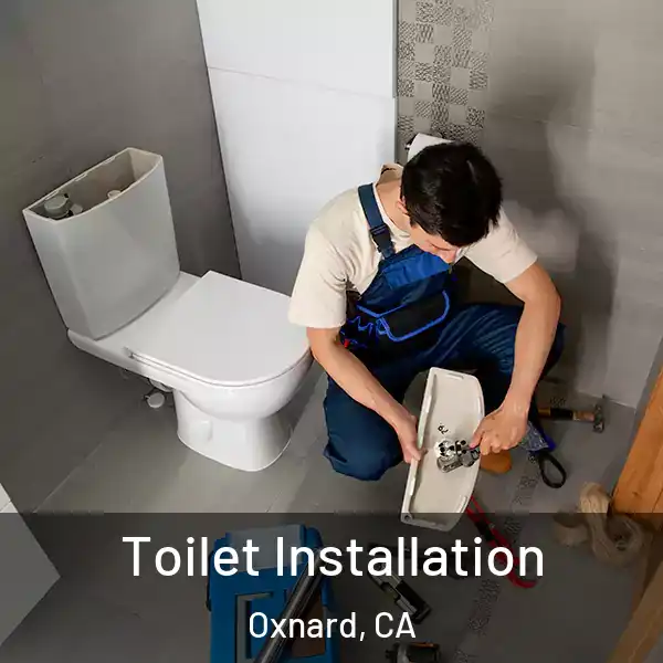  Toilet Installation Oxnard, CA