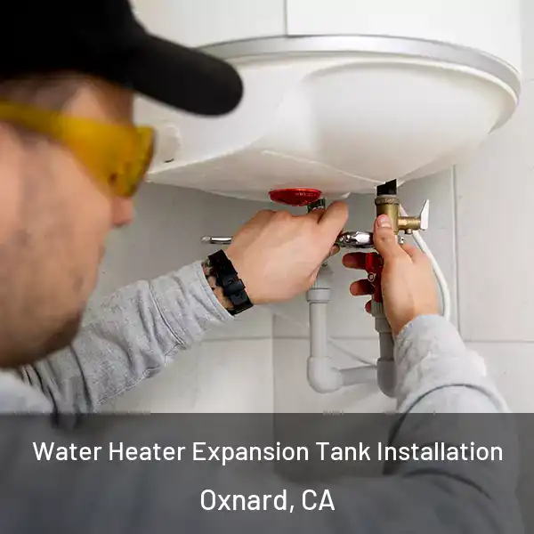  Water Heater Expansion Tank Installation Oxnard, CA
