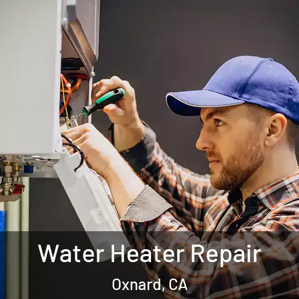  Water Heater Repair Oxnard, CA